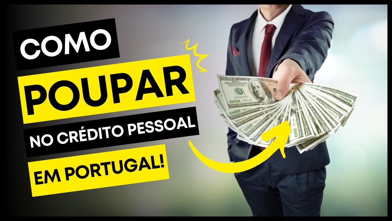 CRÉDITO PESSOAL EM PORTUGAL 2023 | Como EU POUPEI no MEU Crédito Pessoal!