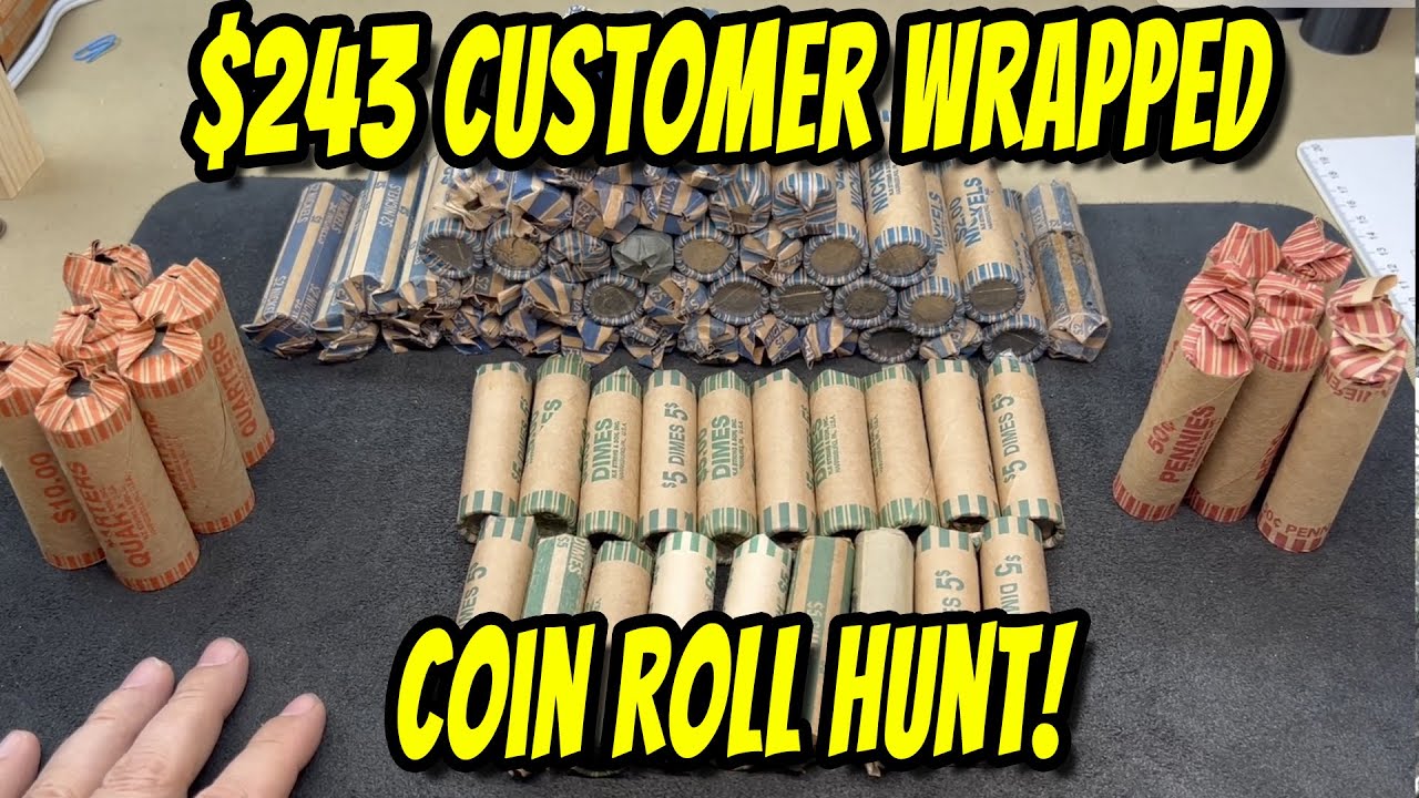 $243 Mixed Denomination Customer Coin Roll Hunt!  Can't Get Boxes?  Try doing this!