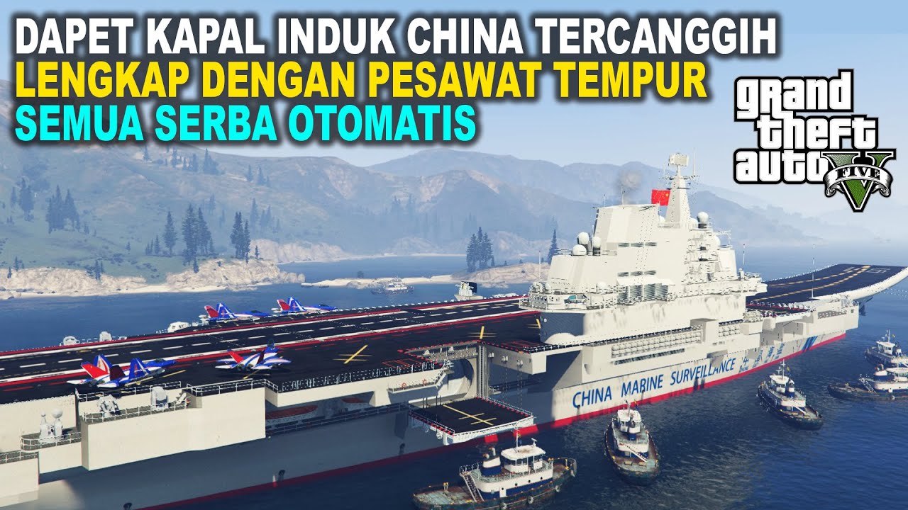 DAPET KAPAL INDUK CHINA YANG SUPER CANGGIH - GTA 5 MOD #189
