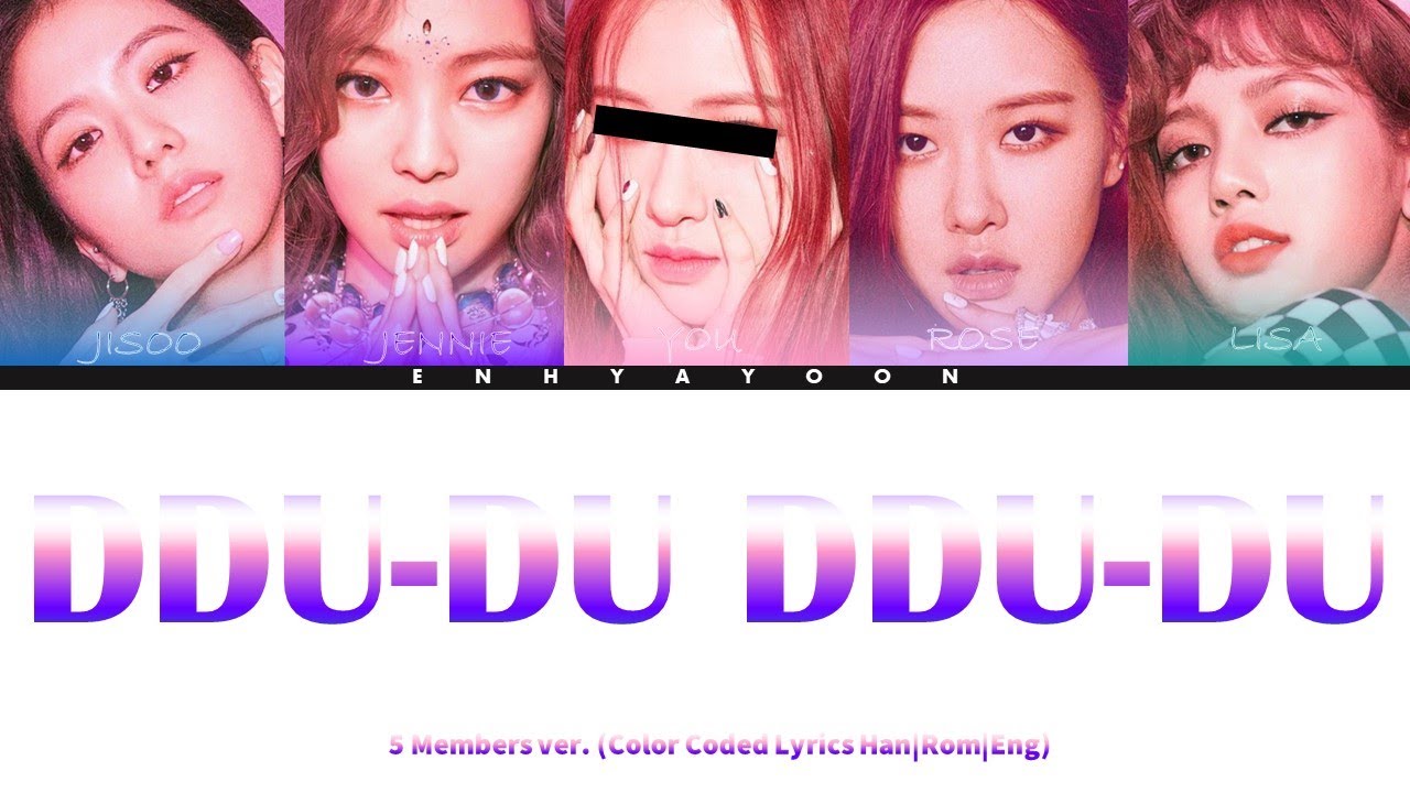 BLACKPINK  'DDU DU DDU DU' 5 Members ver  Color Coded Lyrics HanRomEng