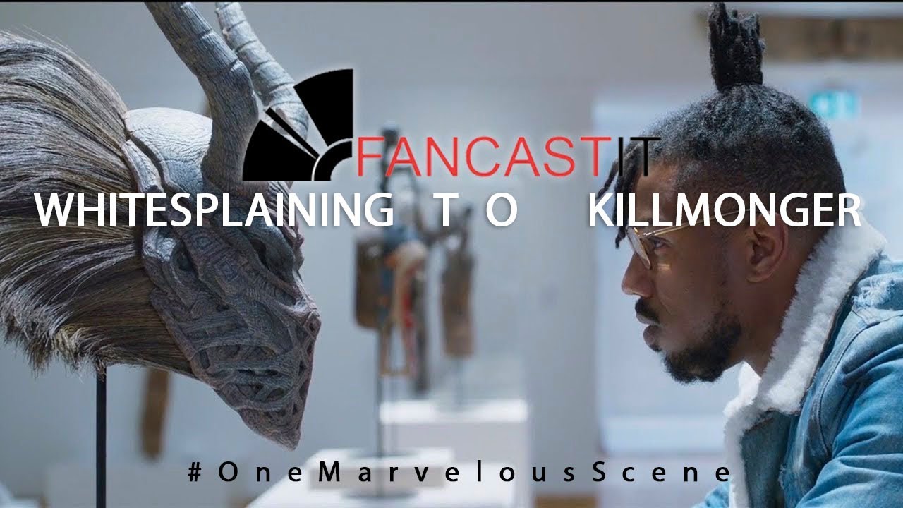 #OneMarvelousScene WHITESPLAINING TO KILLMONGER #Blackpanther