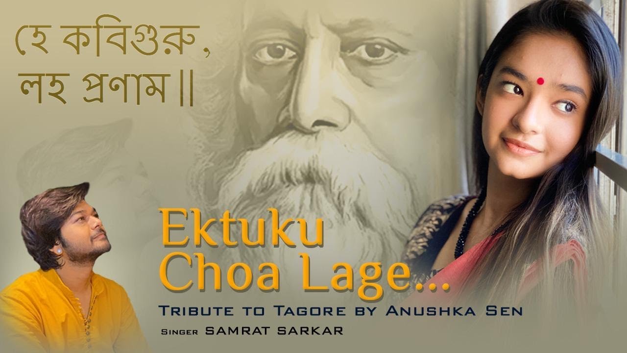 Tribute to Tagore by Anushka Sen | Ektuku Choa Lage | Samrat Sarkar