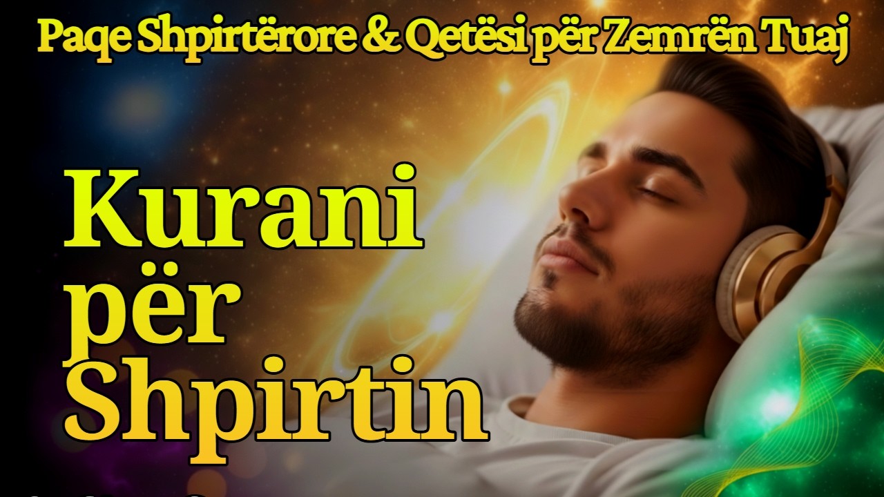 Pushoni me Kuran - Lexim i Qetë për Paqe të Brendshme dhe Relaksim