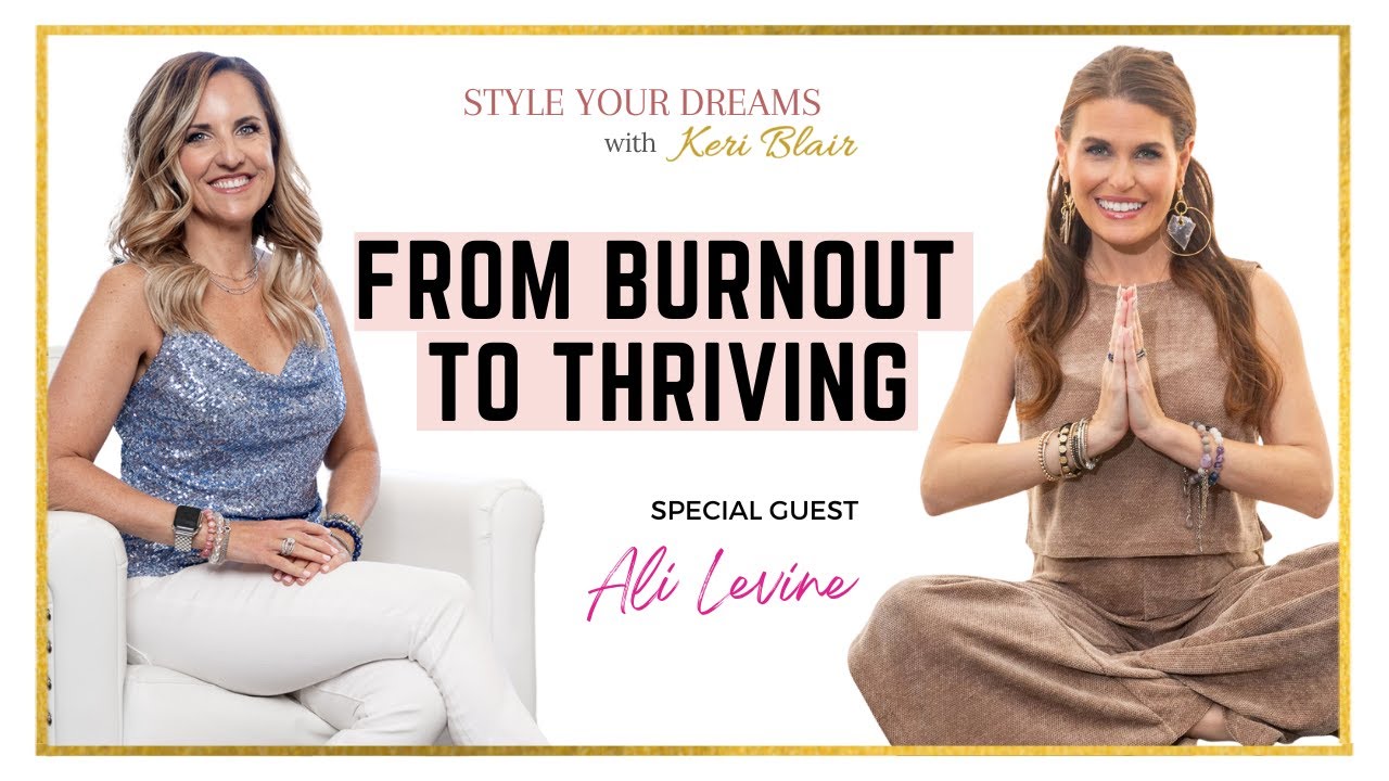 From Burnout to Thriving with Ali Levine, Celebrity Stylist and Breathwork Facilitator