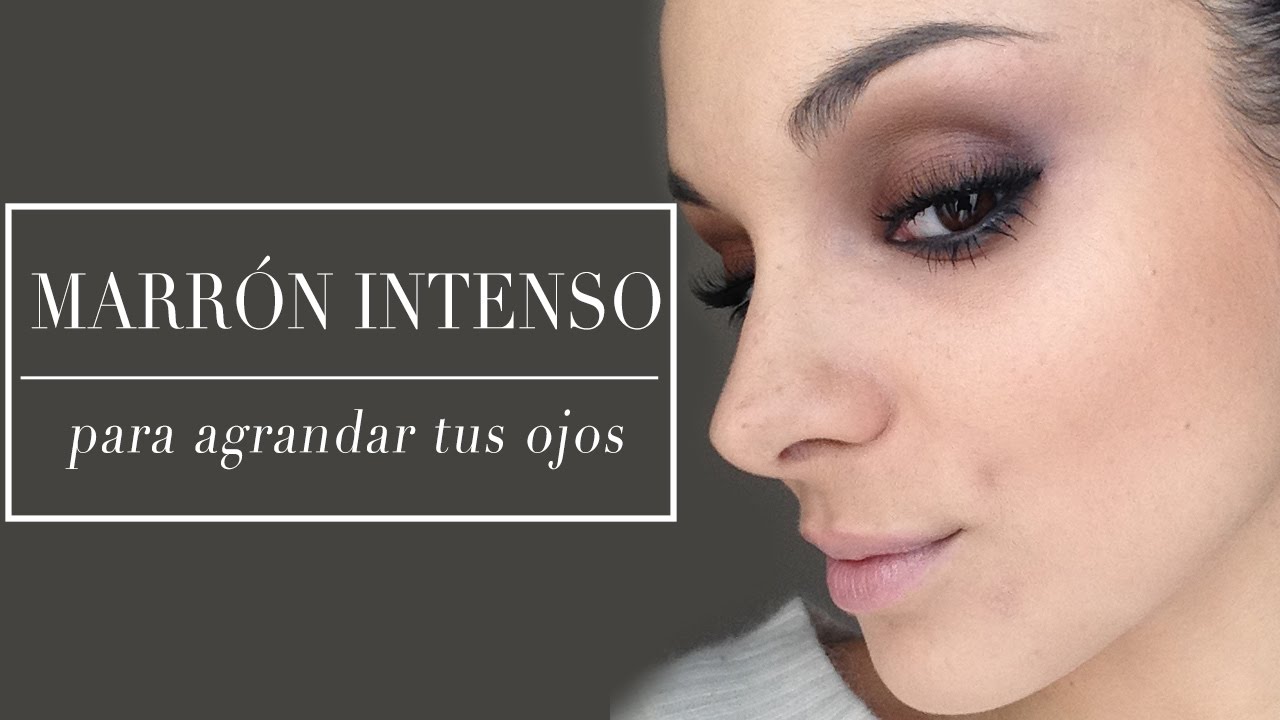 LOOK MARRÓN INTENSO | Ideal para agrandar tus ojos