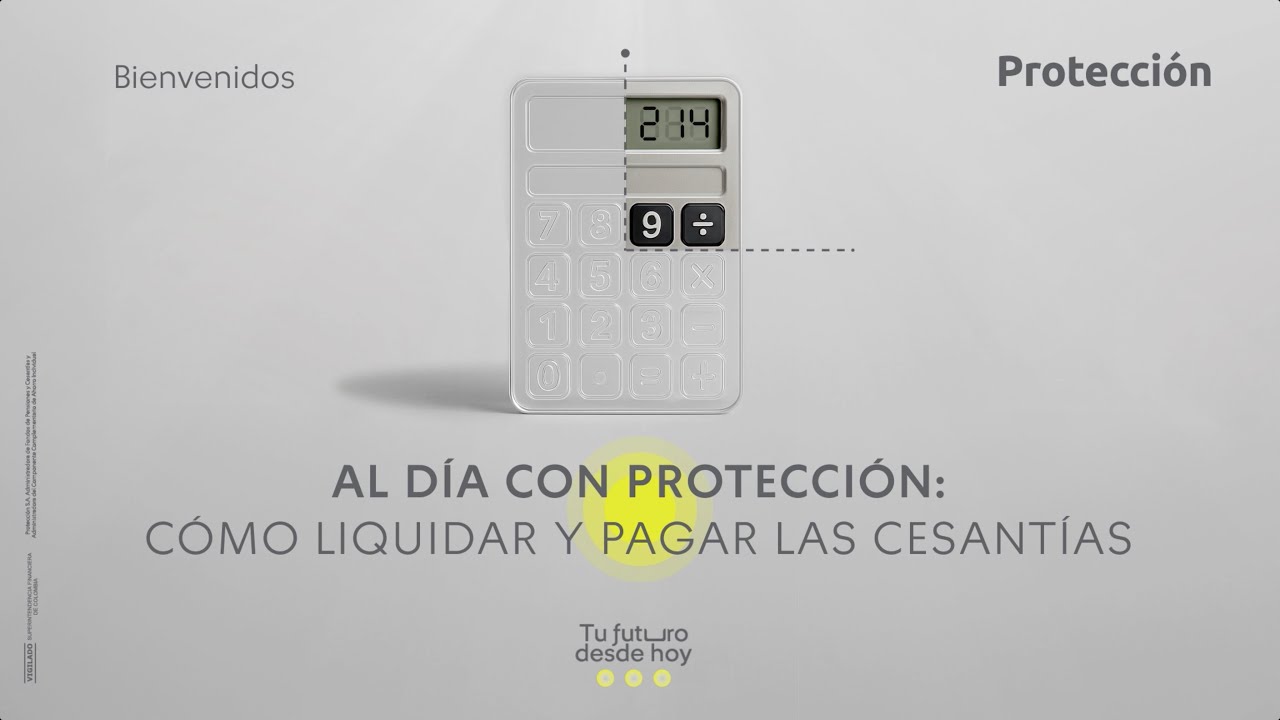Al día con Protección: ¿Cómo liquidar y pagar las cesantías?