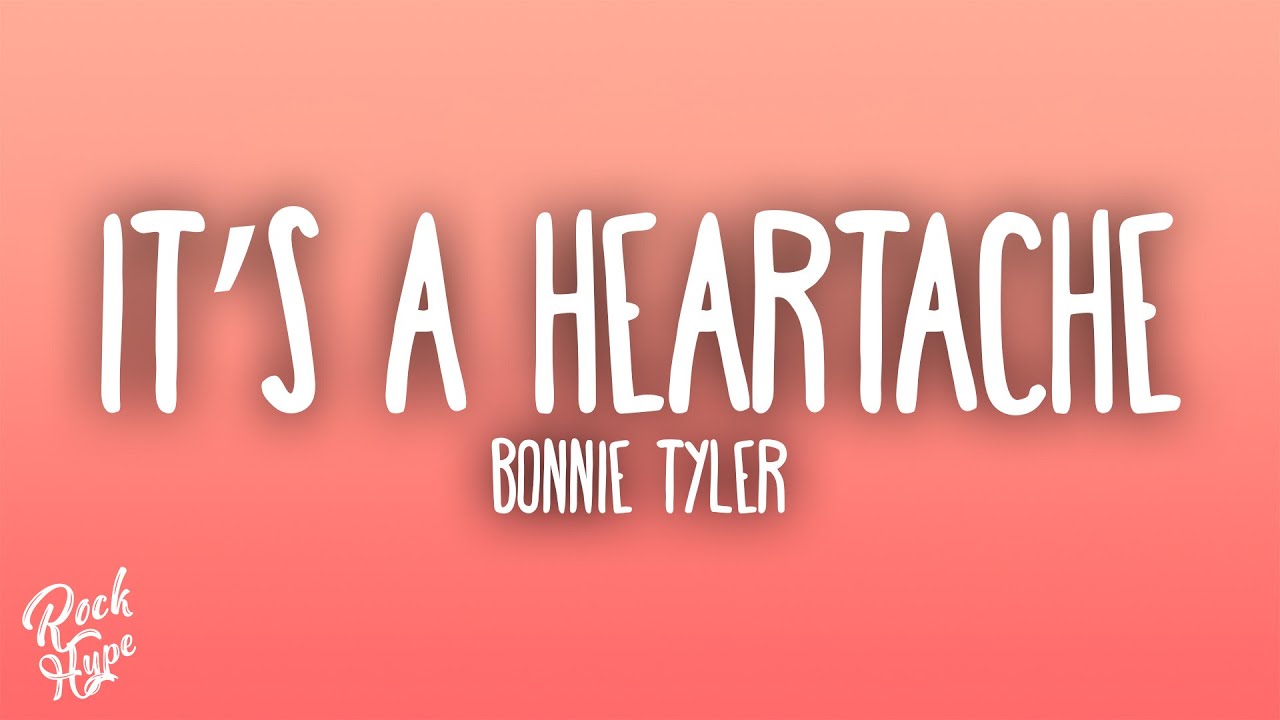 Bonnie Tyler - It's A Heartache