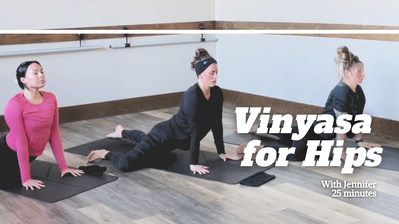 25-Min Hip Opening Vinyasa Flow | Yoga for Tight Hips with Jennifer