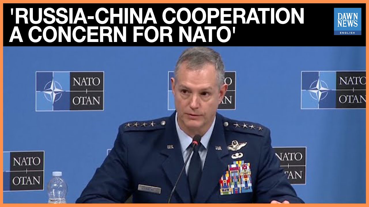 Russia-China Cooperation in Arctic is a Concern for NATO, Top General says | Dawn News English