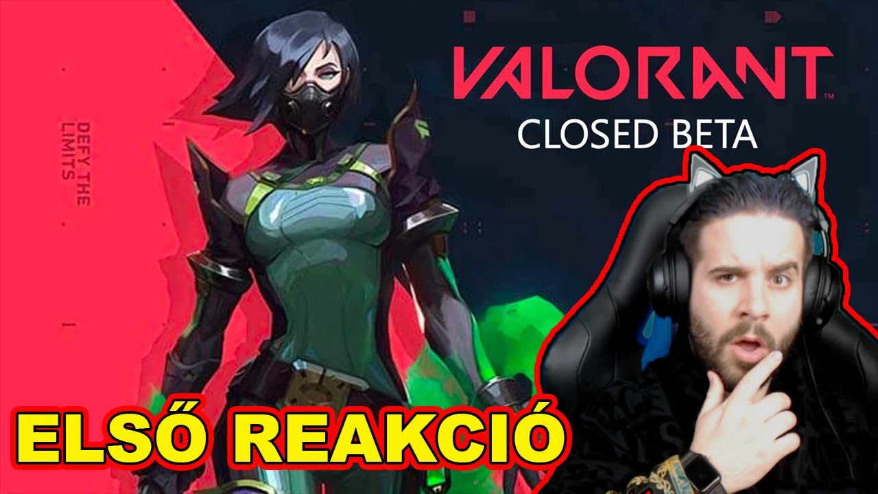 VALORANT - ELSŐ REAKCIÓM !🔥 | HOGYAN SZEREZD MEG, TUTORIAL és egy kis BÉNÁZÁS