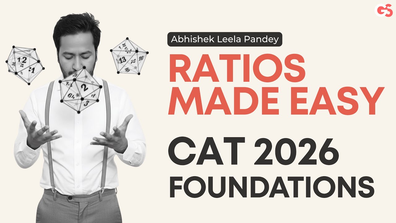 Episode 8: Ratios for Common Admission Test | Ratios Made Easy | CAT 2026 Foundation