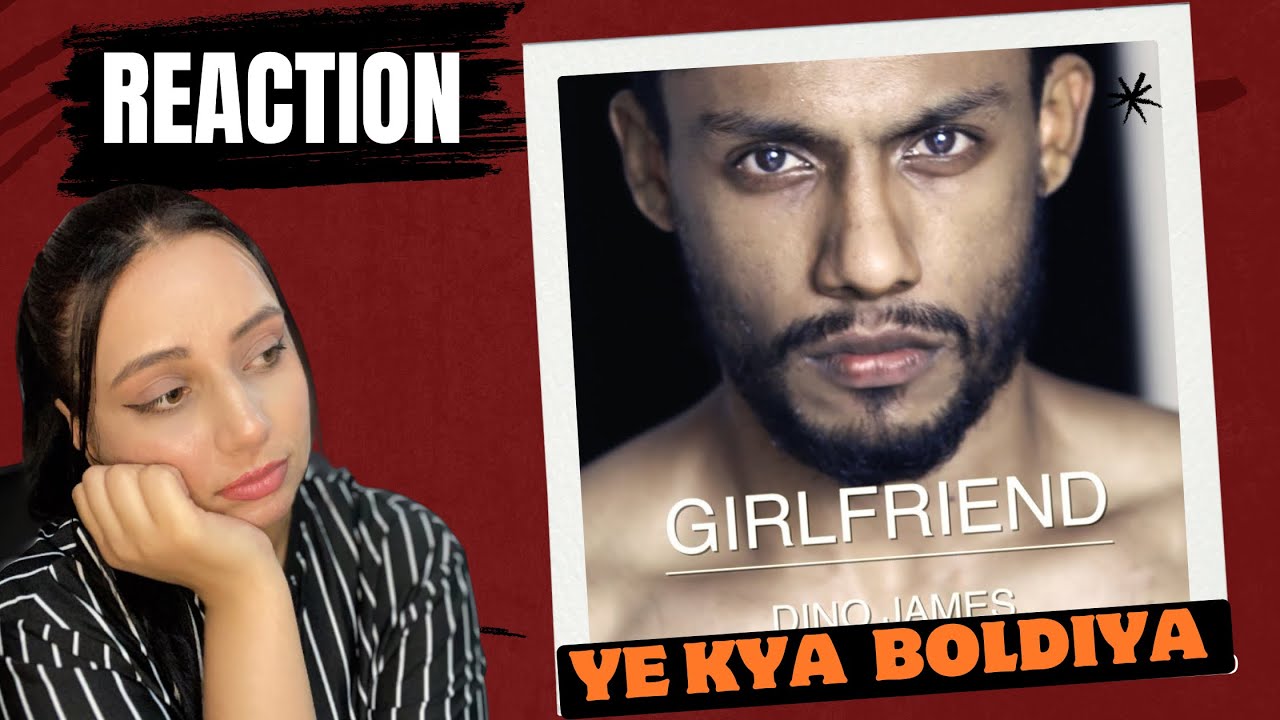 Dino James - Girlfriend [Official Music Video] PAKISTANI REACTION 🇵🇰