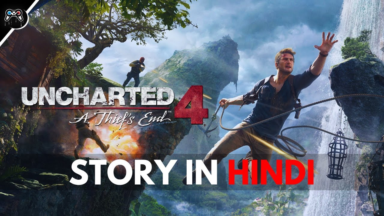 Uncharted 4 - Story Explained In Hindi