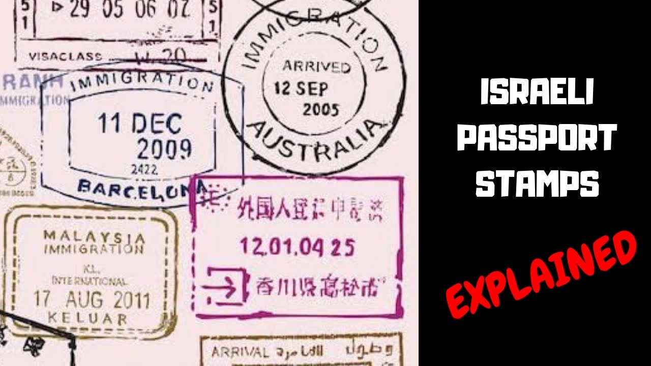 ISRAELI PASSPORT STAMPS - EXPLAINED