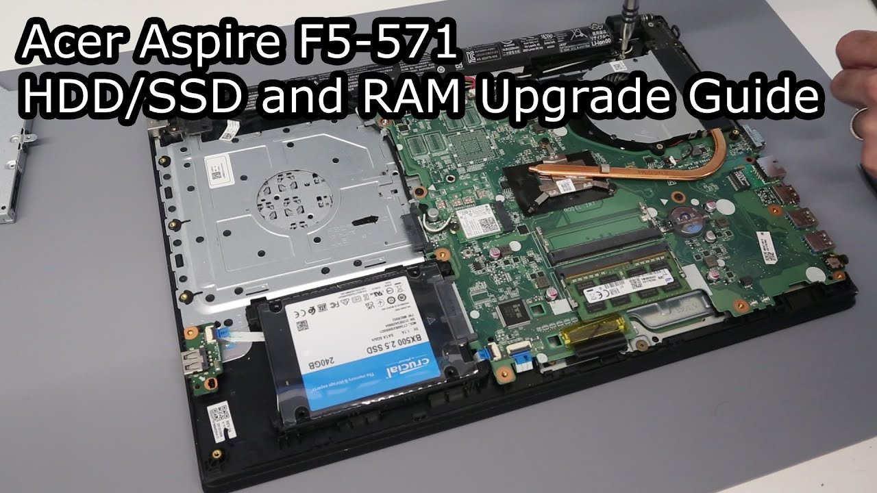 Acer Aspire F5-571 - HDD/SSD and RAM Upgrade Guide