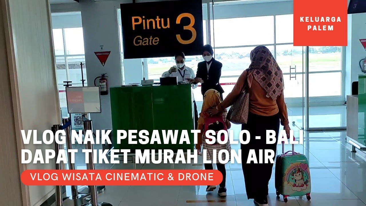Dapat Tiket Murah Pesawat Lion Air - Vlog Penerbangan Solo - Denpasar Bali Bareng Bunda dan Si Kecil