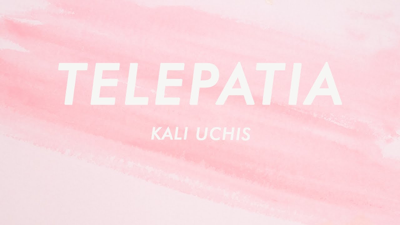 Kali Uchis - telepat&iacute;a (Letra / Lyrics)