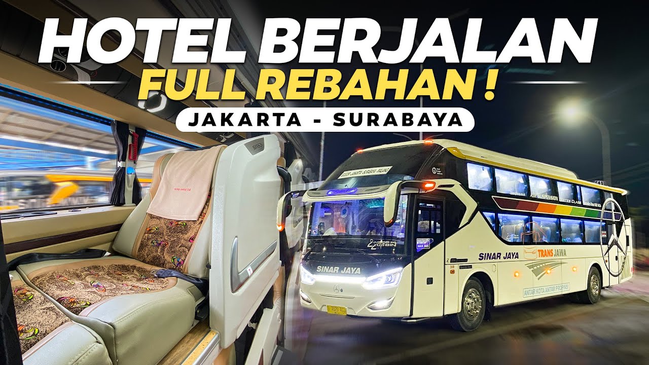 LUAR BIASA KENYAMANAN BUS YANG SATU INI !! Rp 500.000 Jakarta - Surabaya Naik Bus Sleeper Sinar Jaya