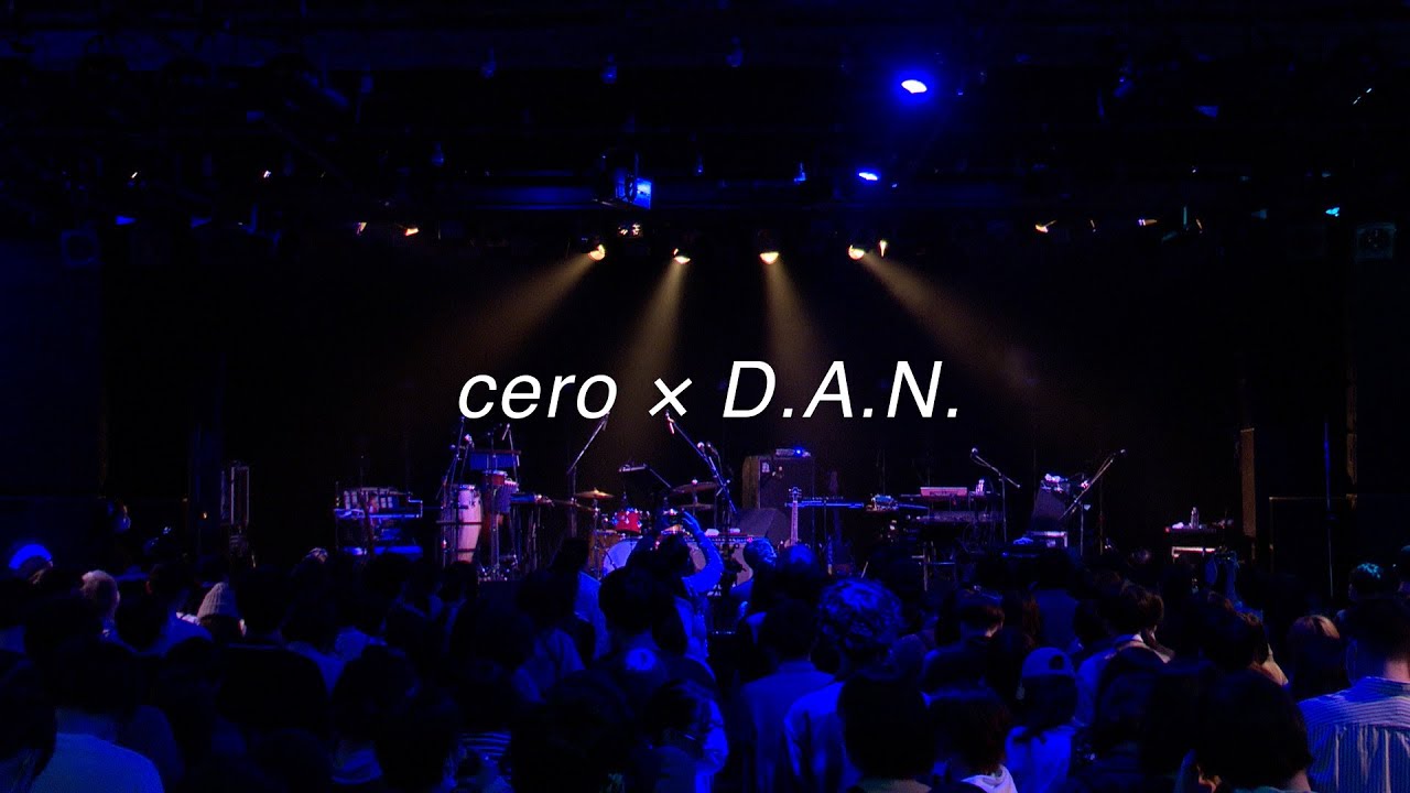cero × D.A.N. at LIQUIDROOM