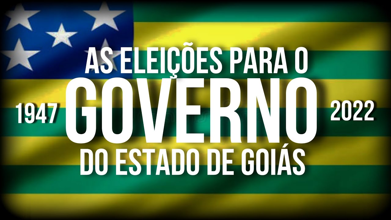 As elei&ccedil;&otilde;es para o governo de Goi&aacute;s (1947 - 2022)