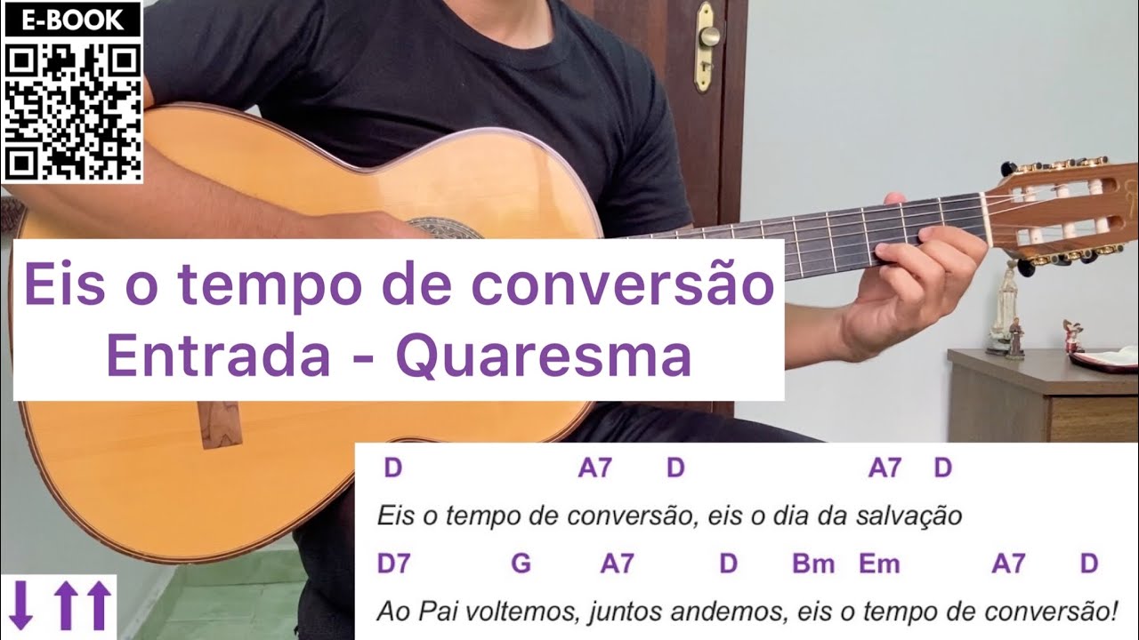 EIS O TEMPO DE CONVERSÃO (canto de entrada - QUARESMA) | como tocar no violão [letra e cifra]