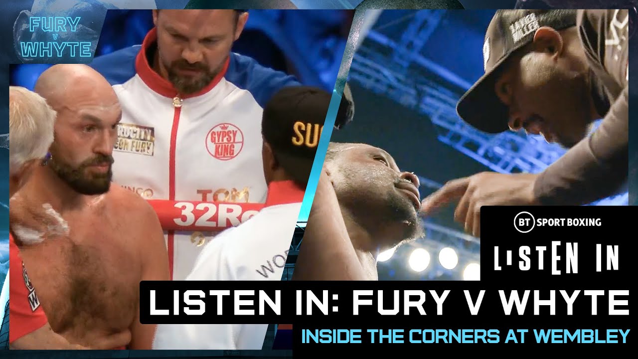 Listen In: Fury v Whyte | Corner Cam from Tyson Fury and Dillian Whyte corners.