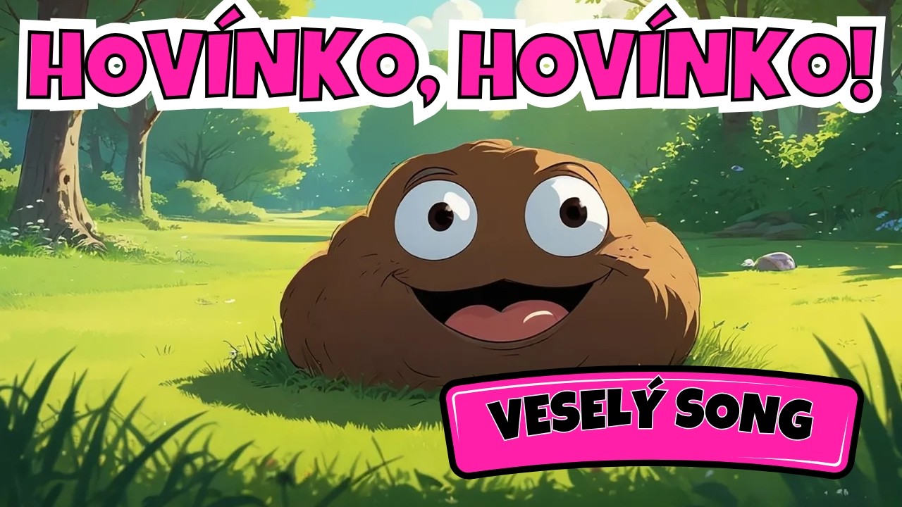 Hovínko, hovínko! Zábavná písnička pro děti