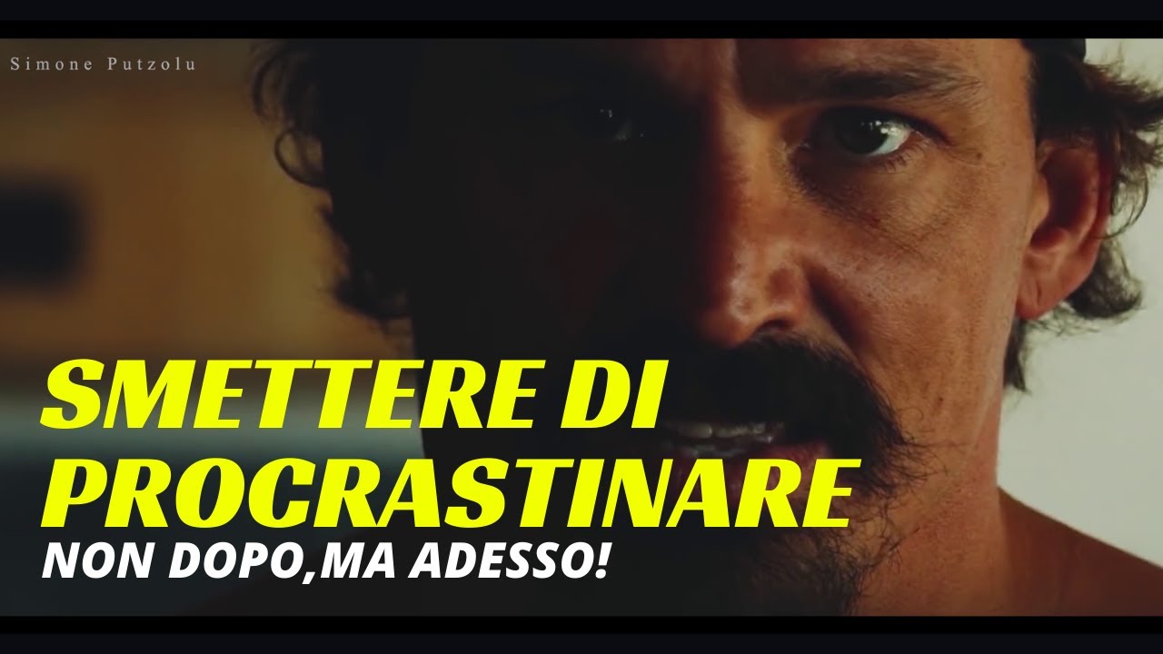 Il miglior video motivazionale per Smettere di Procrastinare accrescendo Sicurezza e Autostima