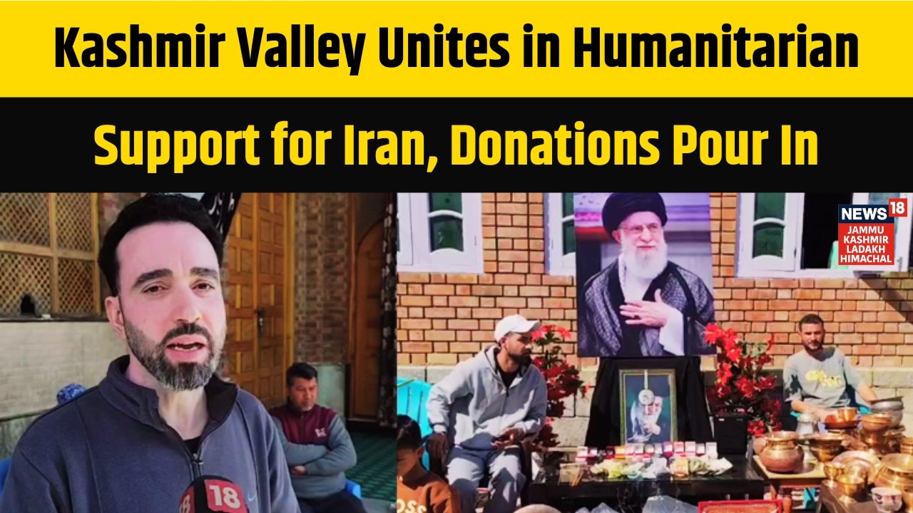 Kashmir Valley Unites in Humanitarian Support for Iran, Donations Pour In | News18 JKLH | N18V