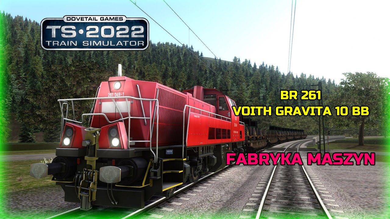 Train Simulator 2022 | BR 261 Voith Gravita | Fabryka maszyn | SIFA PZB |