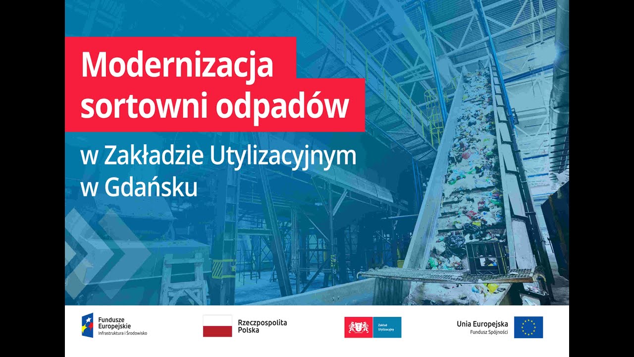 zakończenie modernizacji sortowni w gdańskim Zakładzie Utylizacyjnym