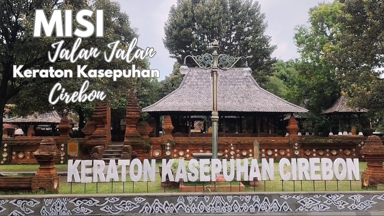 ROAD TRIP SUMEDANG - CIREBON | BIAYA FULL TOL | MENGUNJUNGI KERATON KASEPUHAN CIREBON |