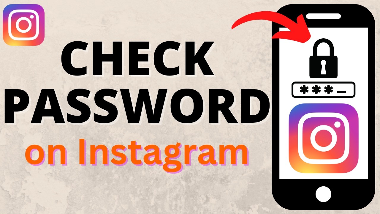 How to See Instagram Password - Check Password for Instagram