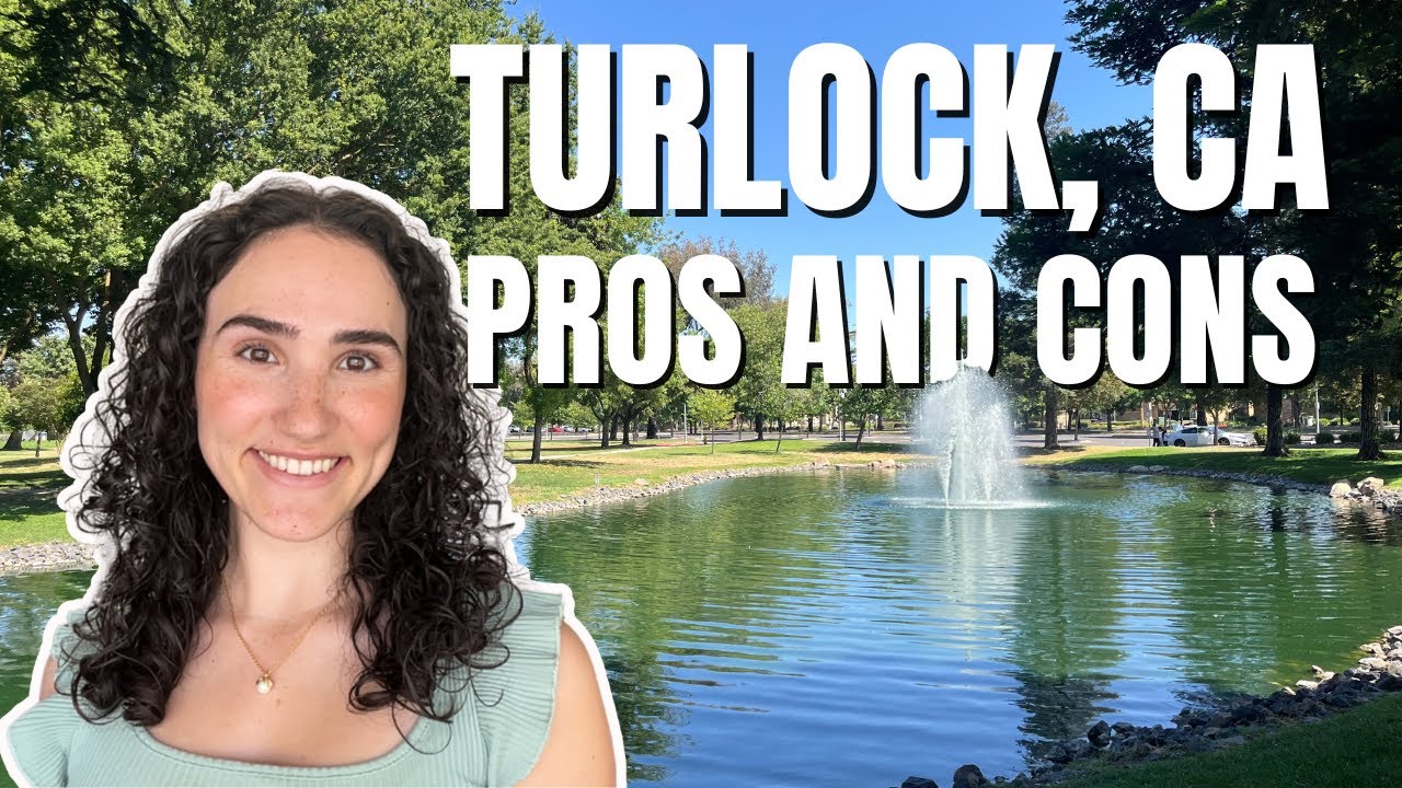 Pros and Cons of Living in Turlock California | Why Are People Moving to Turlock CA?