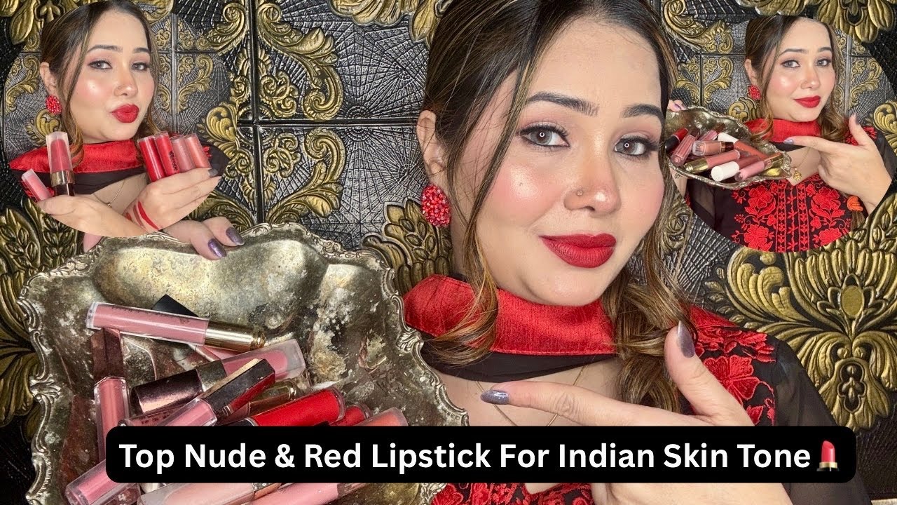The Best Nude & Red Lipsticks for Indian Skin Tones💄✅