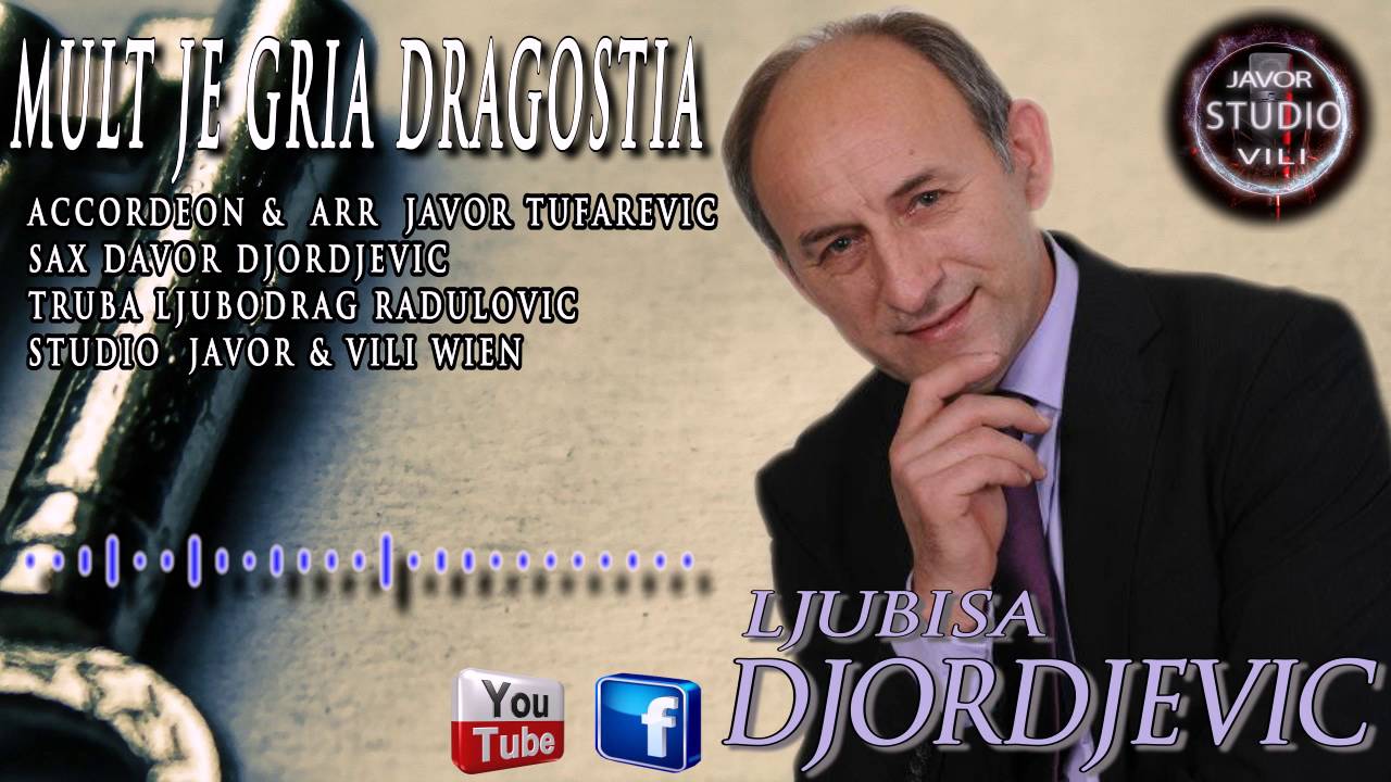 Ljubisa Djordjevic MULT JE GRIA DRAGOSTIA