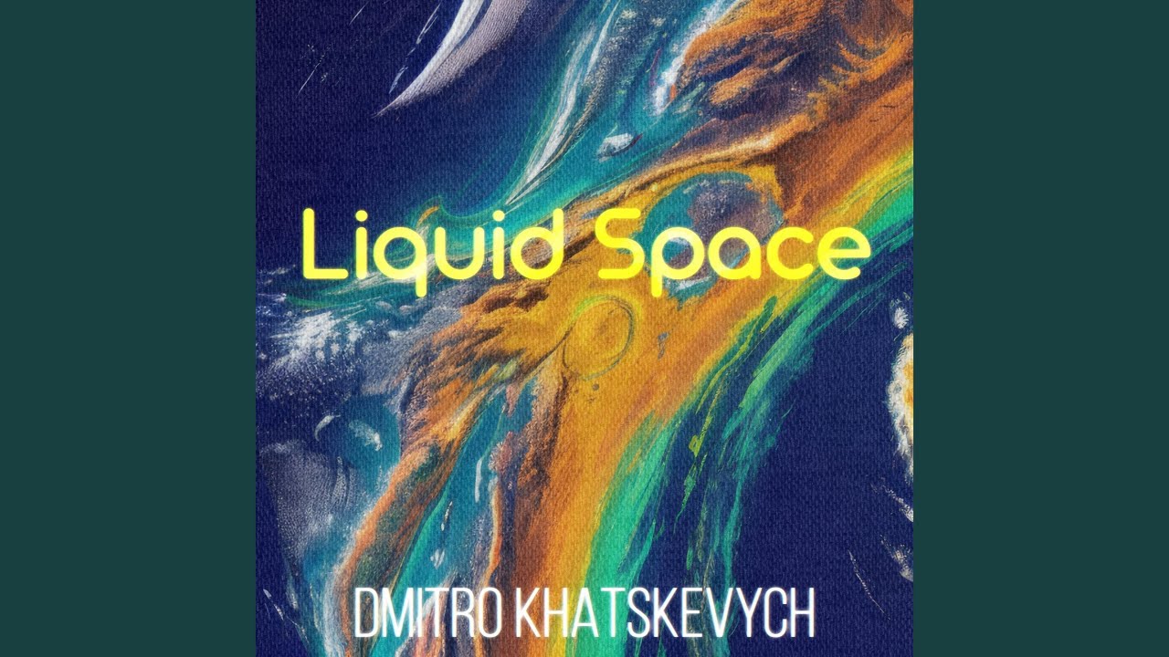 Liquid Space