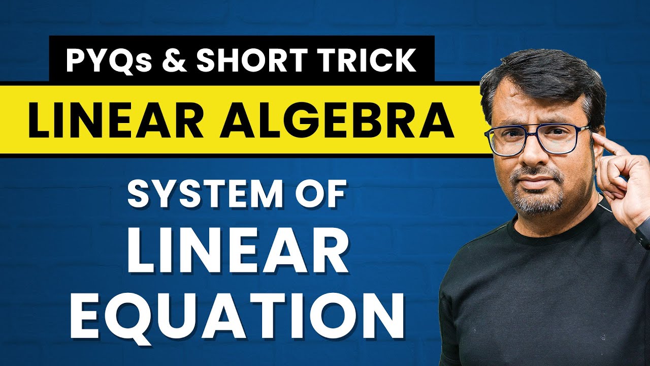 System Of Linear Equation | Consistency & Inconsistency | PYQs Of GATE & IIT-JAM