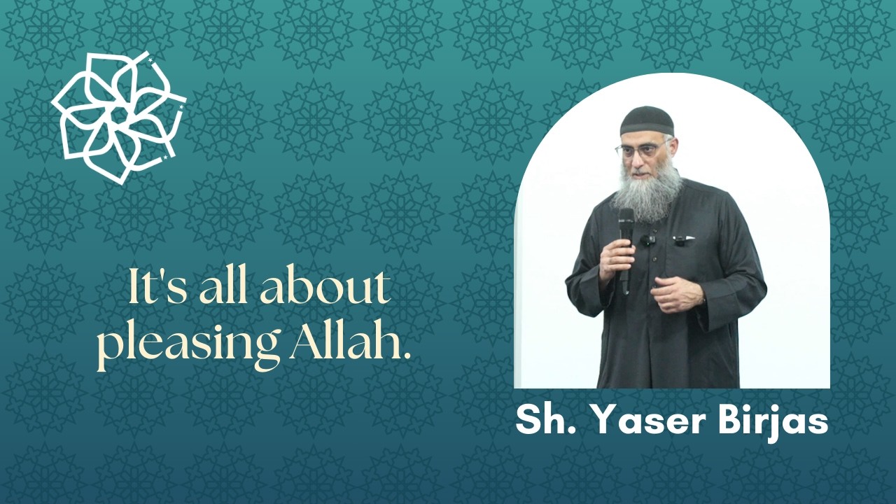 It's all about pleasing Allah. | Taraweeh Khatira | Sh. Yaser Birjas