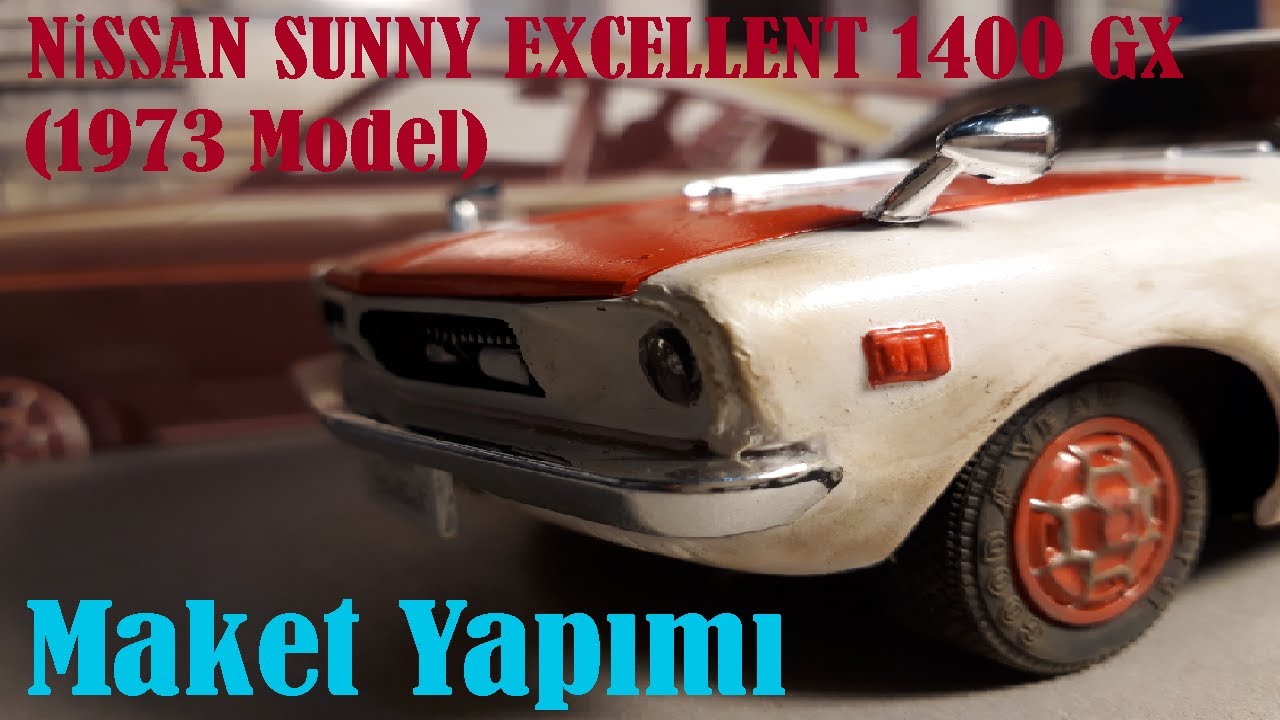 Maket Yapımı - NİSSAN SUNNY EXCELLENT 1400 GX (1973 Model)