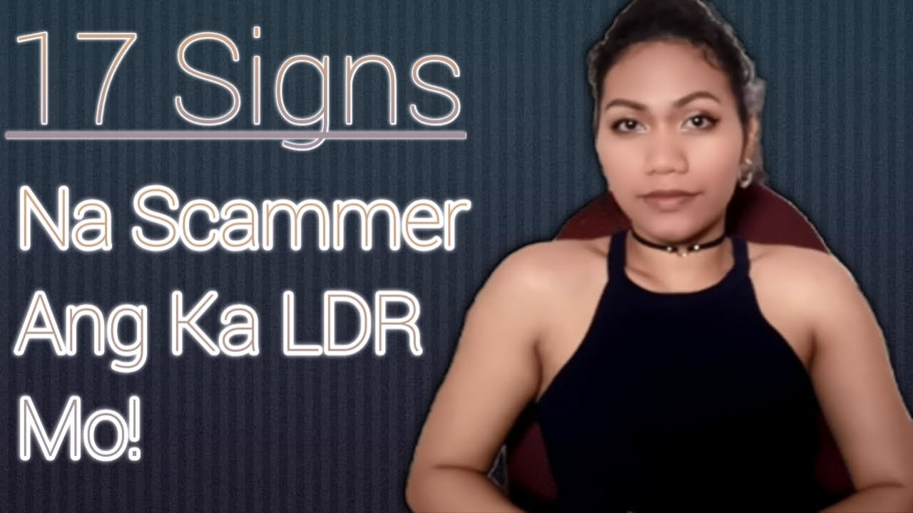 17 Signs PART 1, Mga Palatandaan Na SCAMMER Ang KA LDR MO!...|ATE JING