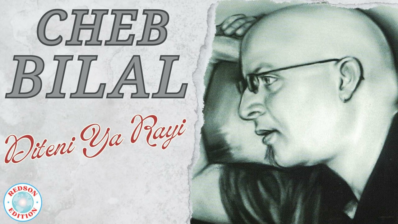 Cheb Bilal - Diteni ya rayi