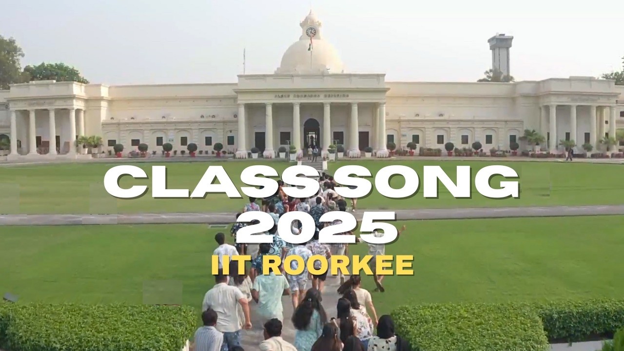 Class Song 2025 | Aal Izz Well - 3 Idiots | IIT Roorkee