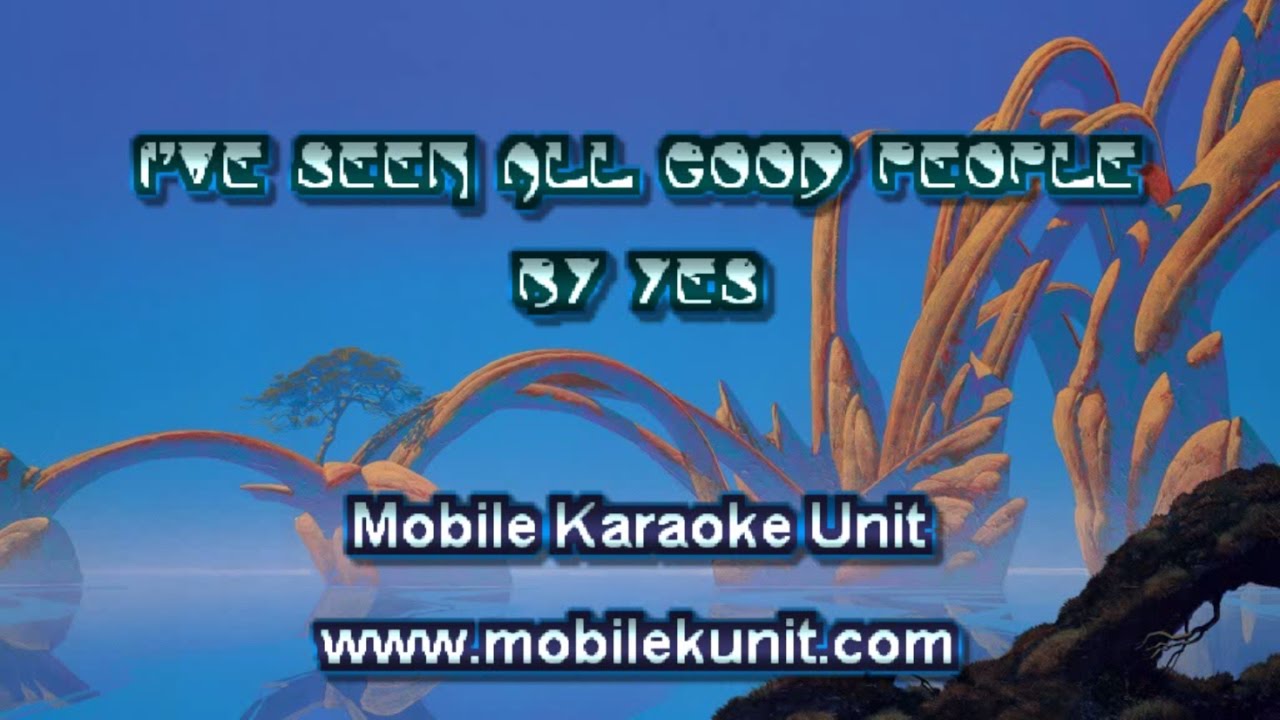 Yes - I've Seen All Good People [Karaoke]