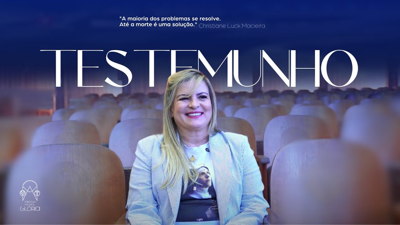 Testemunho - Christiane Luck Macieira