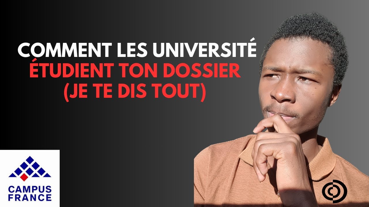 Campus France 🇨🇵 : Comment les universités françaises Etudient  ton dossier