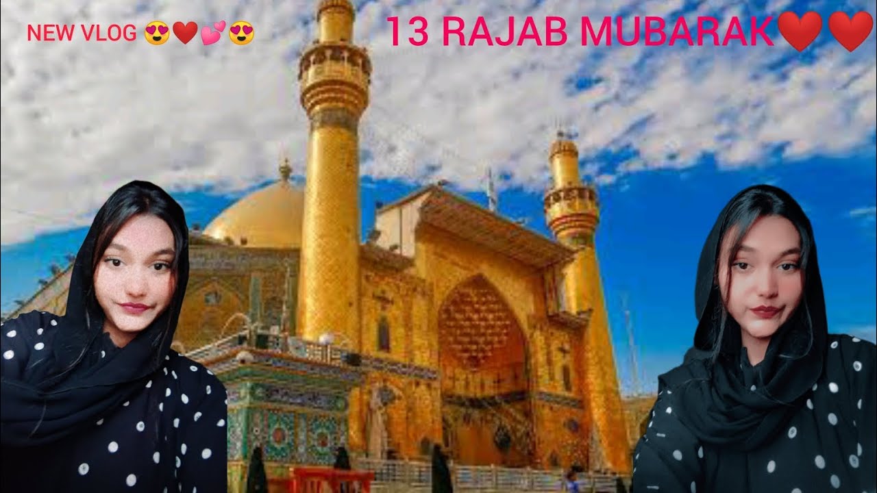 13 Rajab Mubarak#trending😍💕❤😊😘