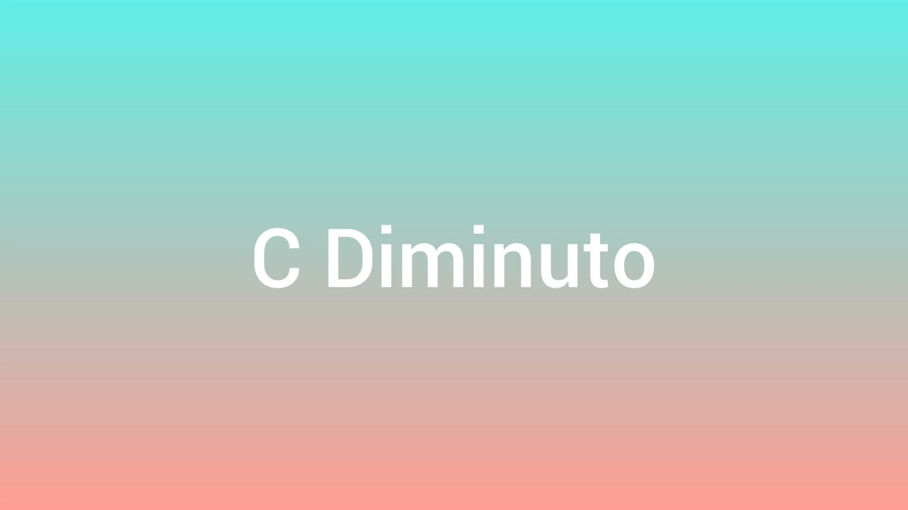 C DIMINUTO