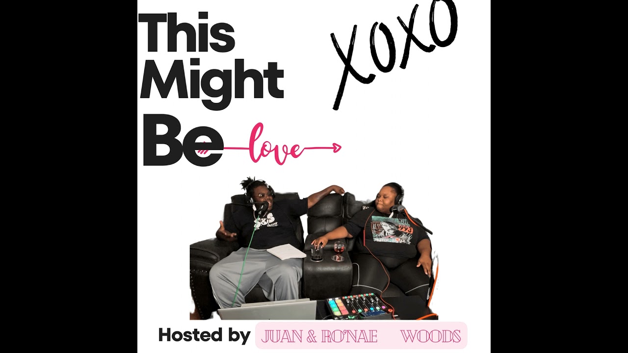 |This Might Be Love Podcast