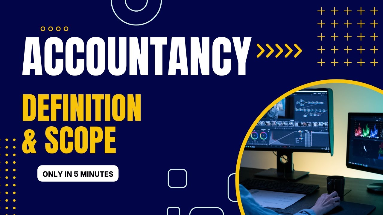 Definition Scope and Accounting Standards | AFM FOR BANKERS | Introduction to Accountancy in English